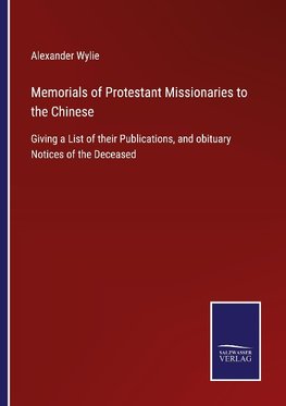 Memorials of Protestant Missionaries to the Chinese