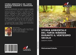 STORIA AMBIENTALE DEL FARTA WÄRÄDA DURANTE IL VENTESIMO SECOLO