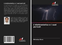 L'elettrostatica e i suoi pericoli