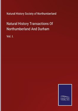 Natural History Transactions Of Northumberland And Durham