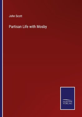 Partisan Life with Mosby