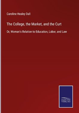 The College, the Market, and the Curt