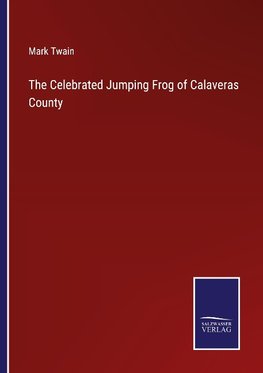 The Celebrated Jumping Frog of Calaveras County