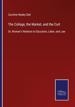 The College, the Market, and the Curt