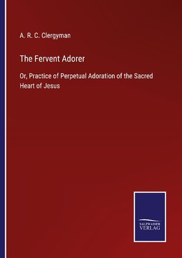 The Fervent Adorer