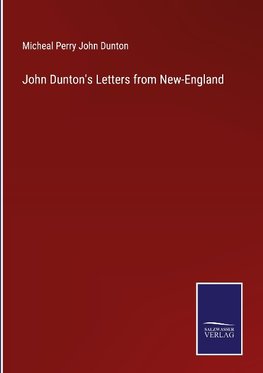 John Dunton's Letters from New-England