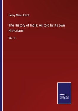 The History of India: As told by its own Historians