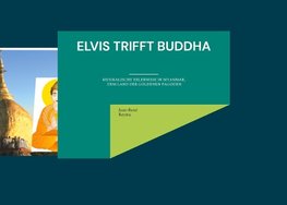 Elvis trifft Buddha