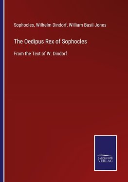 The Oedipus Rex of Sophocles