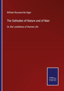 The Solitudes of Nature and of Man