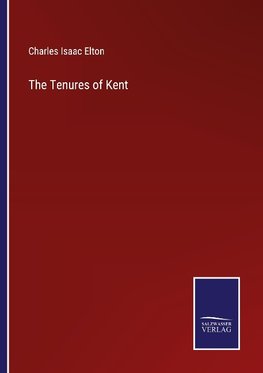 The Tenures of Kent