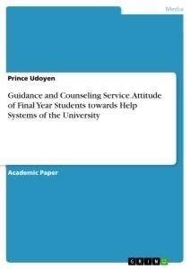 Guidance and Counseling Service. Attitude of Final Year Students towards Help Systems of the University