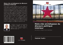 Mots-clés archétypaux du discours politique intérieur