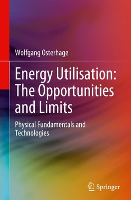 Energy Utilisation: The Opportunities and Limits