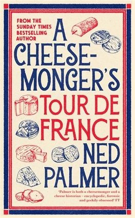 A Cheesemonger's Tour de France