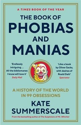 The Book of Phobias and Manias