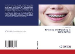 Finishing and Detailing in Orthodontics