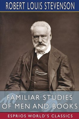 Familiar Studies of Men and Books (Esprios Classics)