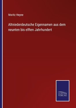 Altniederdeutsche Eigennamen aus dem neunten bis elften Jahrhundert