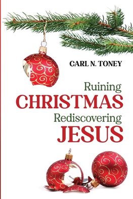 Ruining Christmas-Rediscovering Jesus