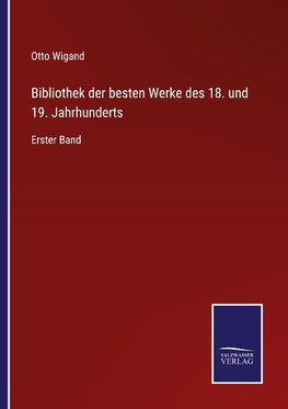 Bibliothek der besten Werke des 18. und 19. Jahrhunderts