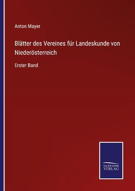 Blätter des Vereines für Landeskunde von Niederösterreich