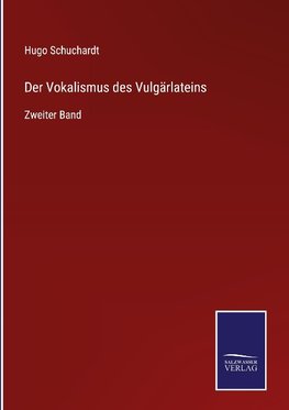 Der Vokalismus des Vulgärlateins