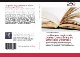 Los Bloques Lógicos de Dienes: Un material para Estrategias Didácticas