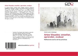 Artes Visuales: enseñar, aprender, evaluar