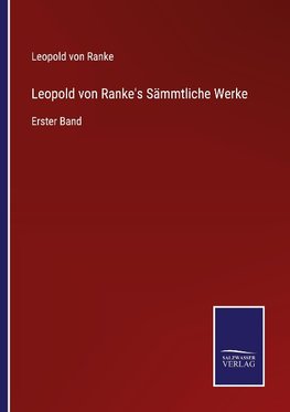 Leopold von Ranke's Sämmtliche Werke