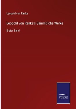 Leopold von Ranke's Sämmtliche Werke