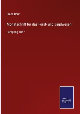 Monatschrift für das Forst- und Jagdwesen