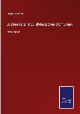 Quellenmaterial zu altdeutschen Dichtungen