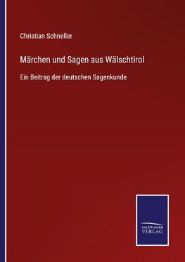 Märchen und Sagen aus Wälschtirol