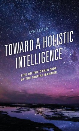 Toward a Holistic Intelligence