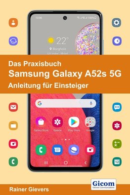 Das Praxisbuch Samsung Galaxy A52s 5G - Anleitung für Einsteiger