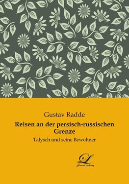 Reisen an der persisch-russischen Grenze