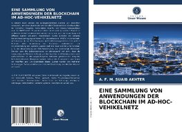 EINE SAMMLUNG VON ANWENDUNGEN DER BLOCKCHAIN IM AD-HOC-VEHIKELNETZ