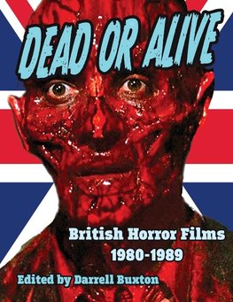 Dead or Alive  British Horror Films 1980-1989