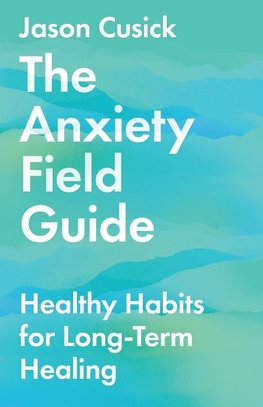 Anxiety Field Guide