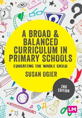 A Broad and Balanced Curriculum in Primary Schools