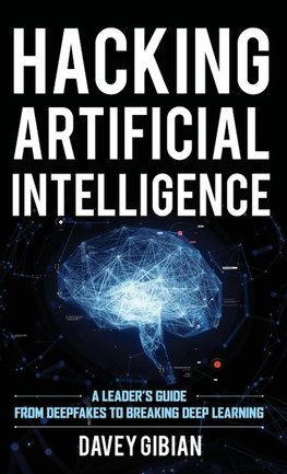 Hacking Artificial Intelligence