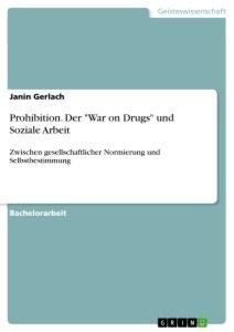 Prohibition. Der "War on Drugs" und Soziale Arbeit