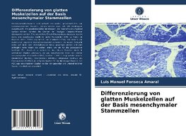 Differenzierung von glatten Muskelzellen auf der Basis mesenchymaler Stammzellen