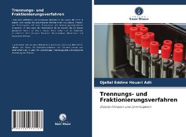 Trennungs- und Fraktionierungsverfahren