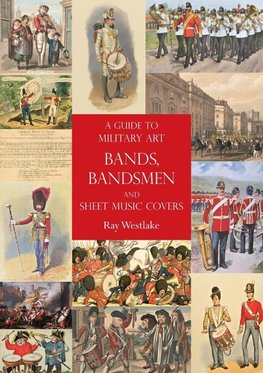 A Guide to Military Art  Bands, Bandsmen and Sheet Music Covers