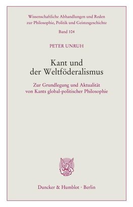 Kant und der Weltföderalismus.