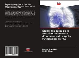 Étude des tests de la fonction pulmonaire d'hommes sains après l'utilisation de l'AC