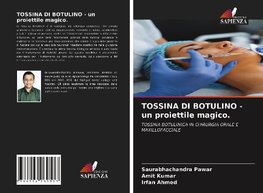 TOSSINA DI BOTULINO - un proiettile magico.