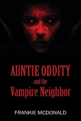 Auntie Oddity and the Vampire Neighbor